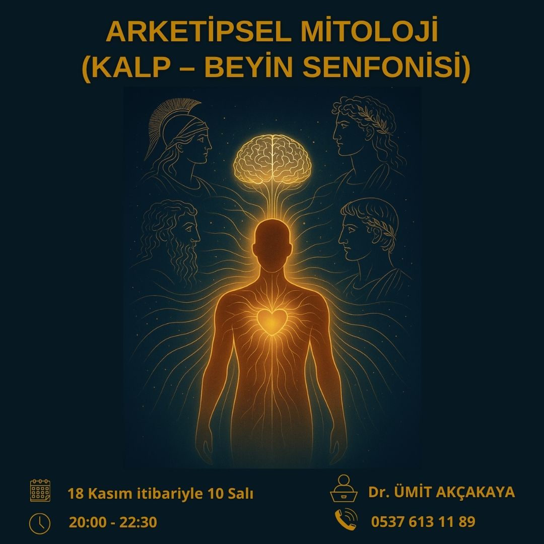 ARKETİPSEL MİTOLOJİ - (KALP - BEYİN SENFONİSİ)
