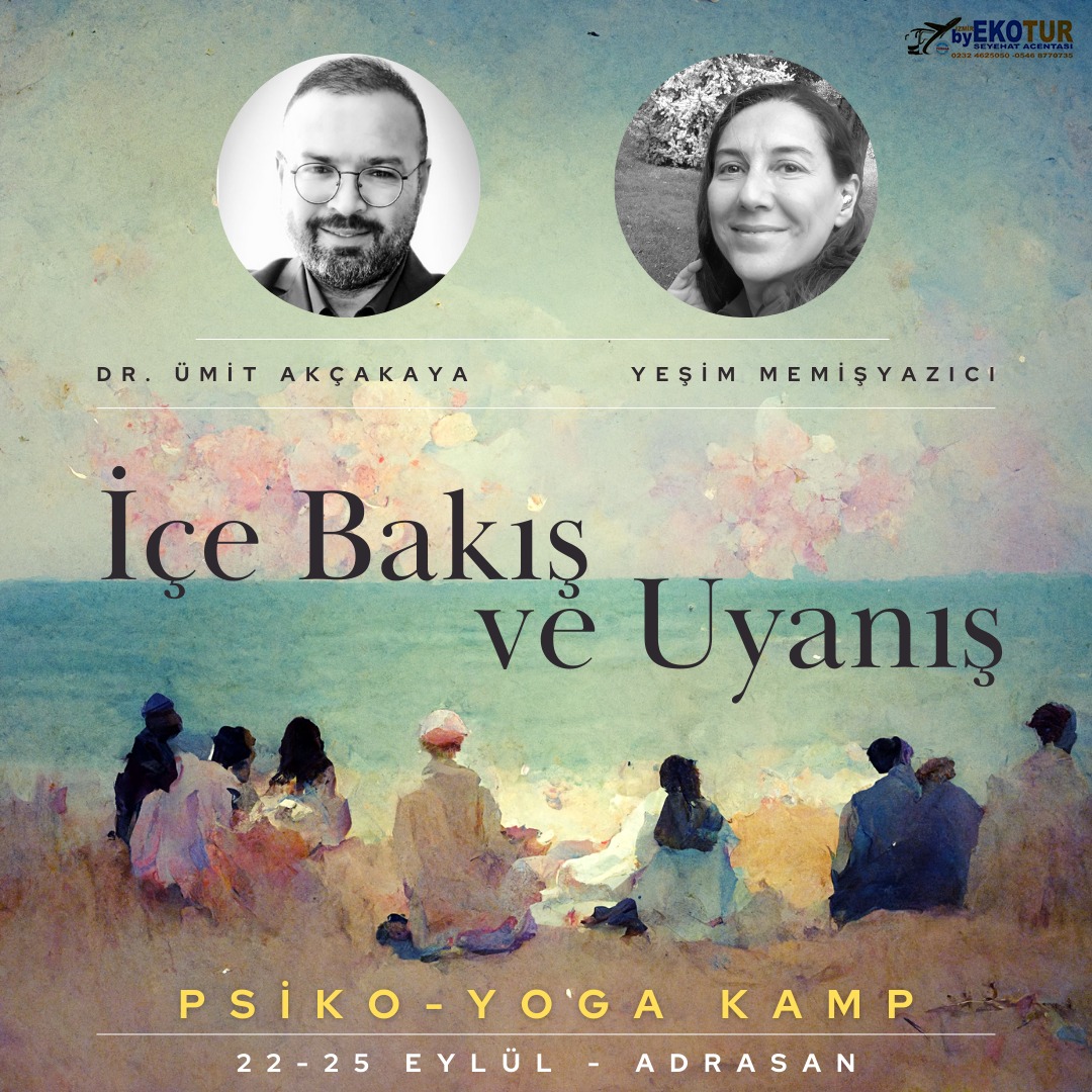 İÇE BAKIŞ & UYANIŞ  -  PSİKO/YOGA KAMP