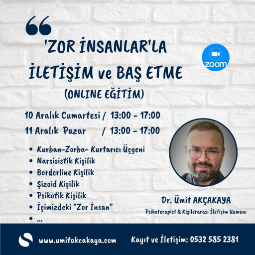 ‘ZOR İNSANLAR’LA İLETİŞİM VE BAŞ ETME EĞİTİMİ (Hafta sonu)