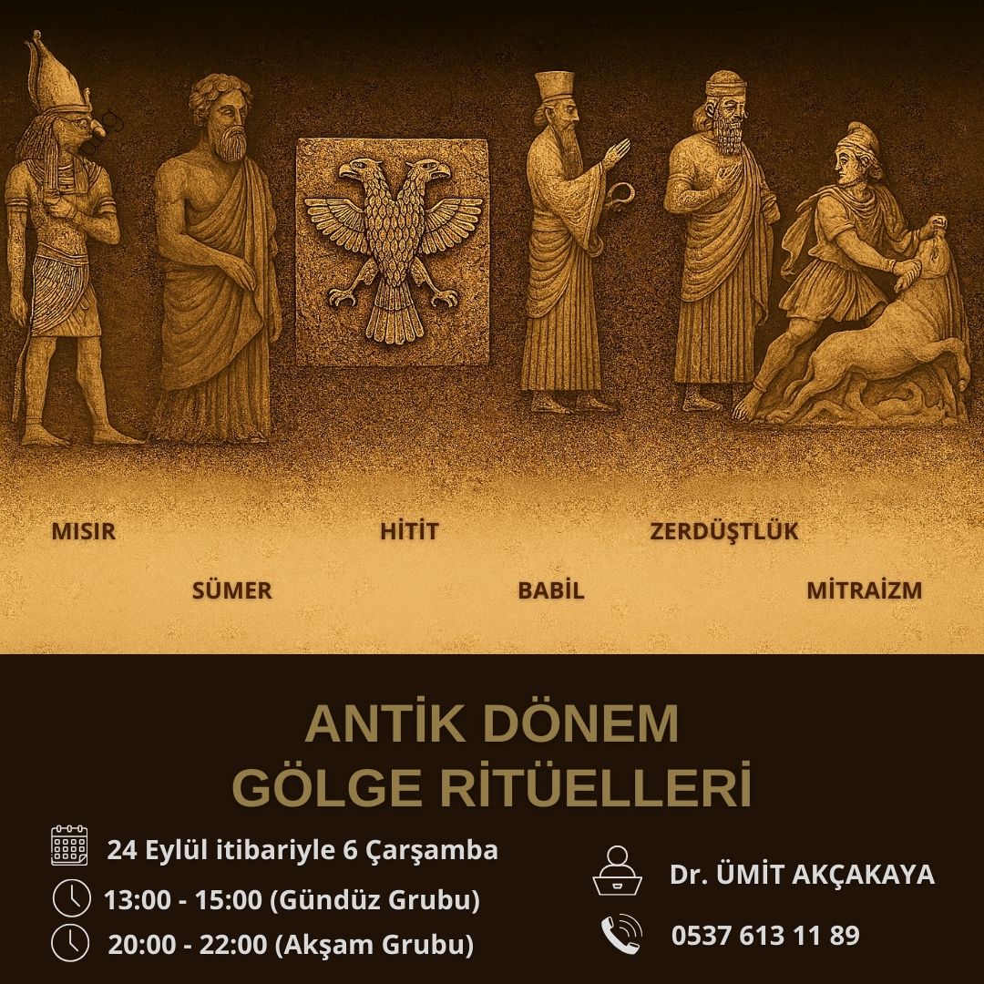 ANTİK DÖNEM GÖLGE RİTÜELLERİ ve GÖLGE ÇALIŞMALARI (GÜNDÜZ ve  AKŞAM GRUBU)