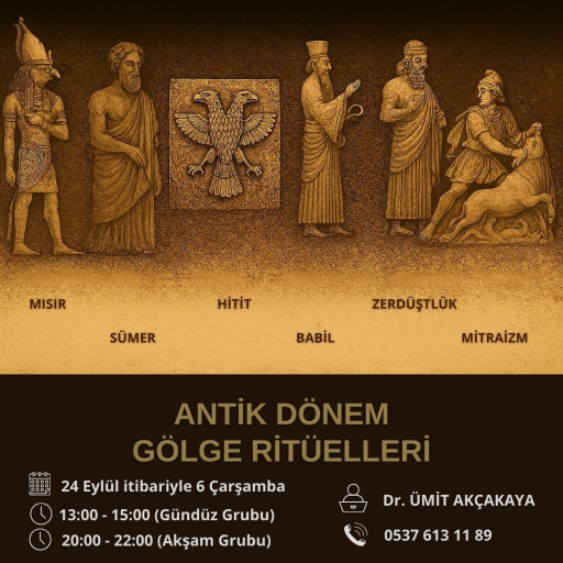 ANTİK DÖNEM GÖLGE RİTÜELLERİ ve GÖLGE ÇALIŞMALARI (GÜNDÜZ ve  AKŞAM GRUBU)