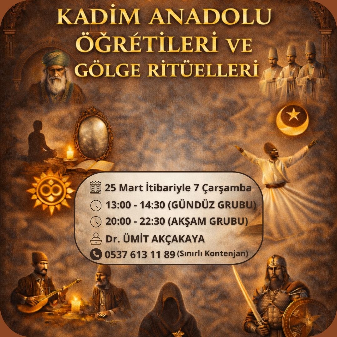 KADİM ANADOLU ÖĞRETİLERİ ve GÖLGE RİTÜELLERİ